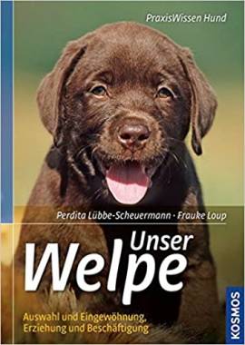 Buch: Unser Welpe, Perdita Lbbe-Scheuermann, Frauke Loup - Bild vergrern 